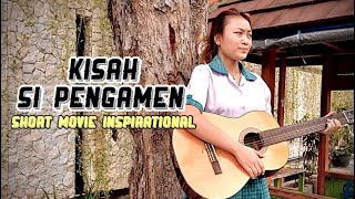 KISAH SI PENGAMEN// Short Inspirational Movie