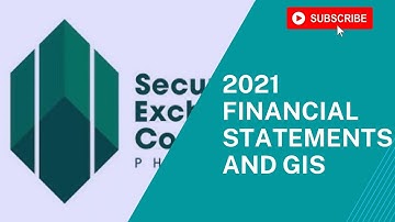 SEC Submission of 2021 Financial Statements and GIS 😊