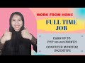 FULL TIME HOMEBASED JOB up to Php 100,000/MONTH| COMPUTER INCENTIVE | PERMANENT JOB | NO DEGREE