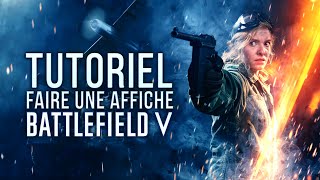 Tuto Faire Une Affiche Battlefield V