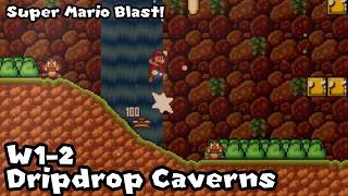 (SMBX2) W1-2: Dripdrop Caverns | Super Mario Blast!