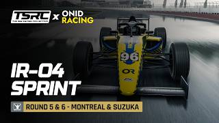 TSRC x oNiD iR-04 Sprint | iRacing | Round 5 & 6 @ Montreal & Suzuka