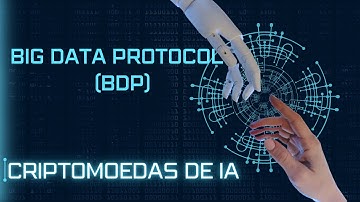 Big Data Protocol - Criptomoedas de IA