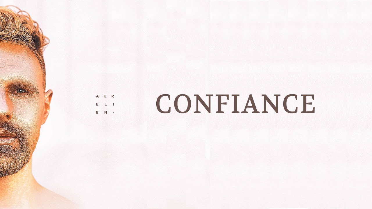 Watch Aurélien - Confiance (Lyric Video) on YouTube Watch Aurélien - Confiance (Lyric Video) on YouTube