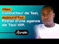 Hier  conducteur Taxi, aujourd'hui, Patron d'une agence de Taxi VIP