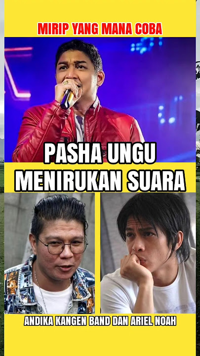 Pasha Ungu sings the song Ariel Noah x Andika Kangen, which band is similar to #music #band #vira...