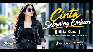 Download lagu Bria Klau || Love As Clear As Dew || Newest Indonesian Pop Rock Ballad 2026