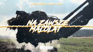 Ac Slater X Mily X Oki - Na Zawsze Małolat Magikk Mash