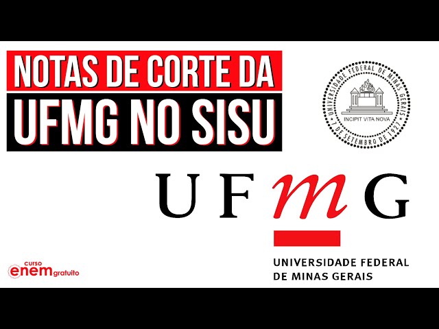 NOTAS DE CORTE DA UFMG NO SISU