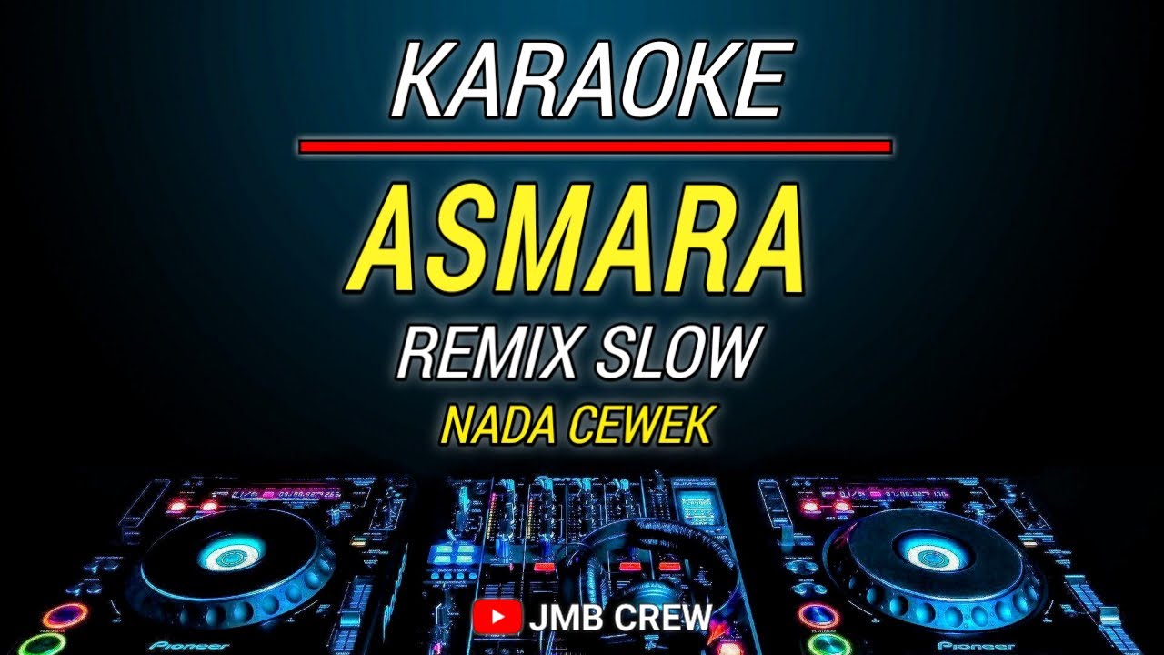 KARAOKE ASMARA - SETIA BAND NADA CEWEK VERSI REMIX SLOW