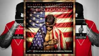 Euroz - Whats It Gon Take The )(Foundation 2) (Hosted by DJ Drama)