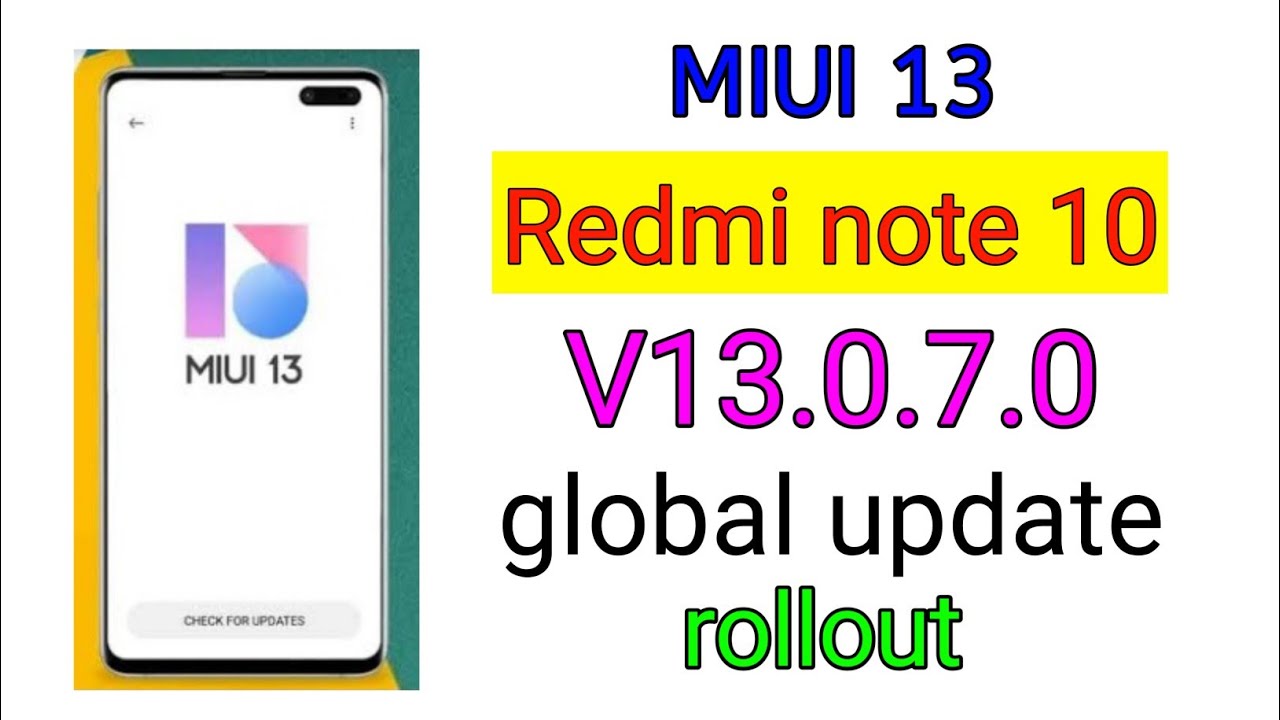 Redmi note 10 13.0.7.0 new update release