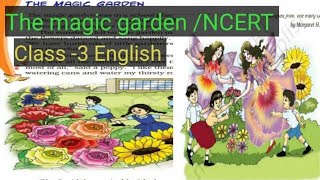 The Magic Garden Class 3 NCERT English | Magic Garden full explanation in hindi CBSE ( हिन्दी )