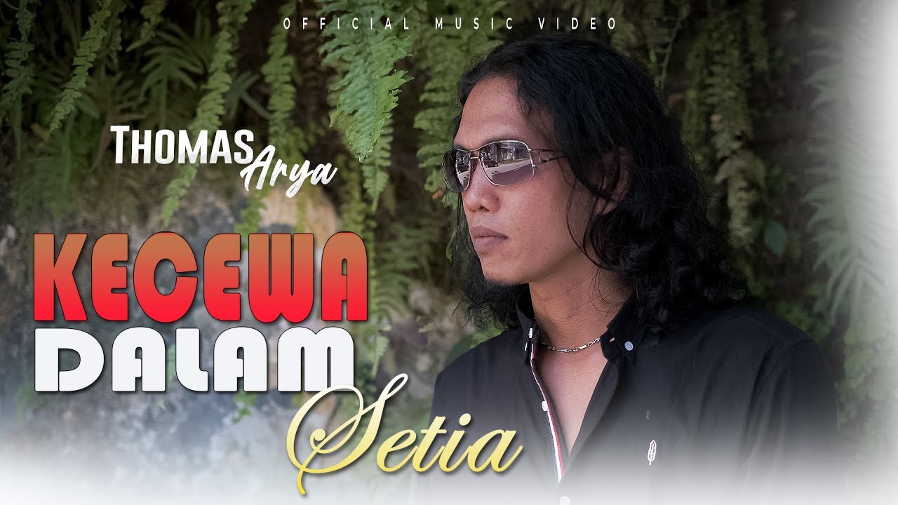 THOMAS ARYA  KECEWA DALAM SETIA [LIRIK VIDEO ]SLOW ROCK TERBARU