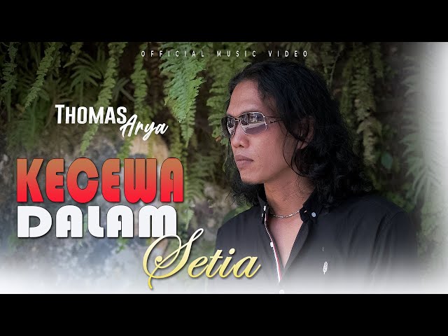 THOMAS ARYA  KECEWA DALAM SETIA [LIRIK VIDEO ]SLOW ROCK TERBARU class=