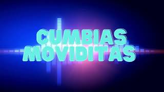 CUMBIAS MOVIDITAS PARA DISFRUTAR (Copyright Safe)