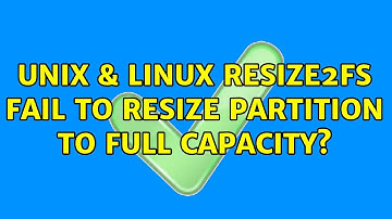 Unix & Linux: resize2fs fail to resize partition to full capacity?