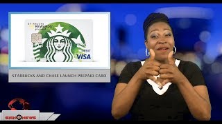Starbucks and Chase launch prepaid card (ASL - 6.11.18)