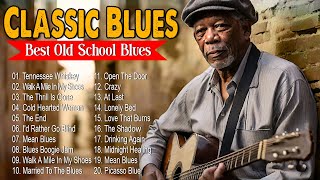 Classic Blues Music Best Songs - Excellent Collections of Vintage Blues Songs - Best Blues Mix