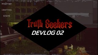 Truth Seekers - Devlog 02