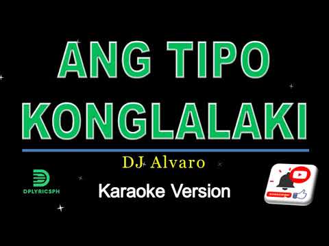 DJ Alvaro   ANG TIPO KONG LALAKI karaoke version