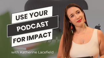 How Nonprofits & Creators Can Use Their Podcast for Impact, Visibility, & Clients
