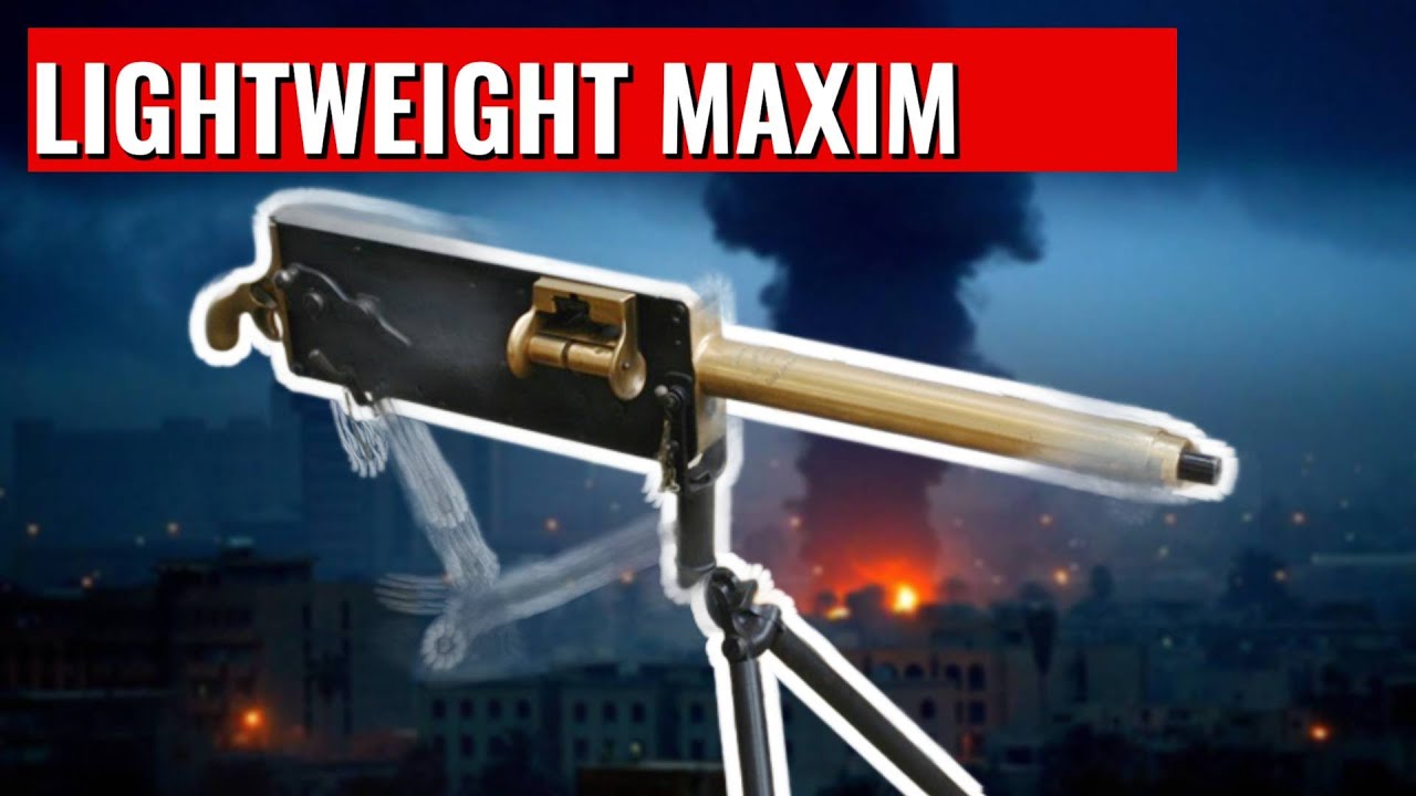 "Introducing the ExtraLight Maxim A Revolutionary Lightweight Machine Gun" YouTube