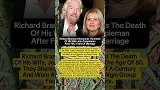 Richard Branson Announces The Death Of His Wife Joan Templeman After Fifty Years Of Marriage#english