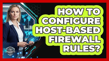 How To Configure Host-Based Firewall Rules?