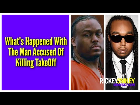 What's Happened With The Man Accused Of Killing TakeOff