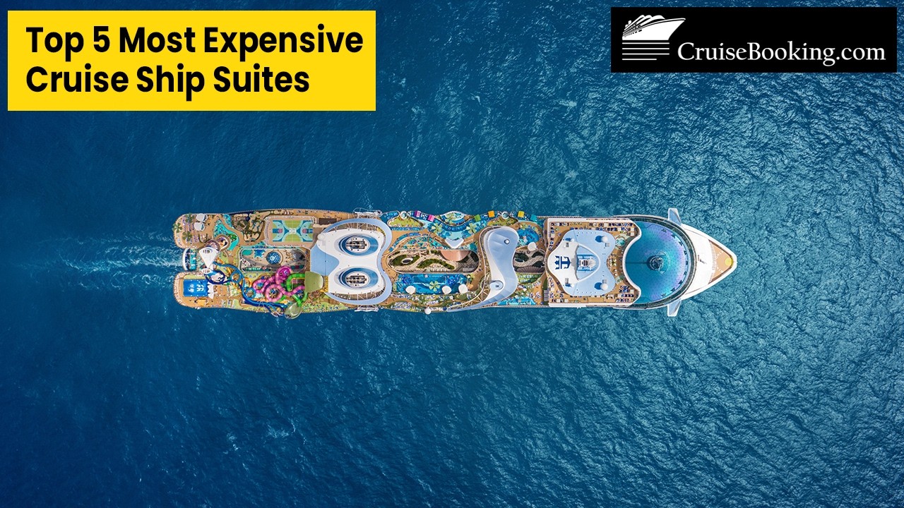 🚢 The Most Expensive Cruise Ship Suites | 💎Luxury at Sea | CruiseBooking.com