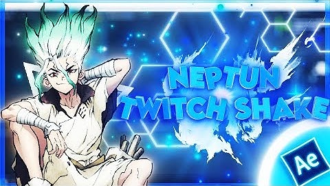 Neptun Twitch Shake || After Effect AMV Tutorial