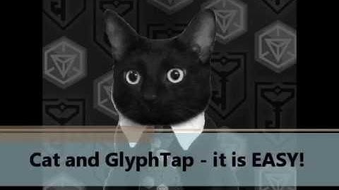 Ingress Glypher #GlyphTap and your Cat :)