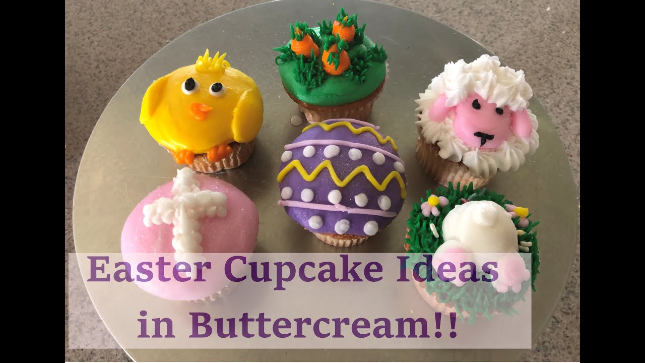 Easter Cupcake Ideas in buttercream!