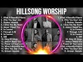 H I L L S O N G W O R S H I P Nonstop ~ Top 100 Christian Music Worship Songs