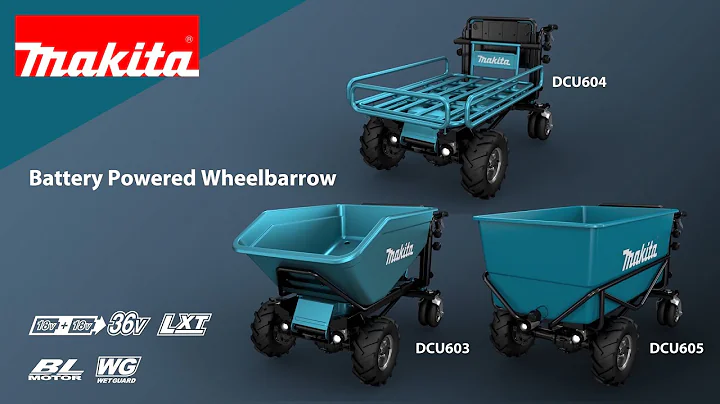 Makita BATTERY POWERED WHEELBARROW DCU603,DCU604 AND DCU605
