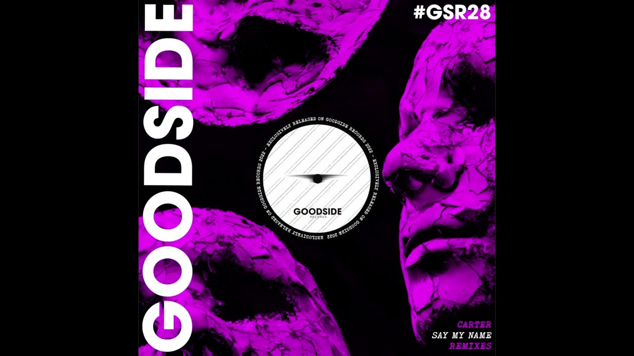 Carter - Say My Name (Blank Sense Extended Remix) [GOODSIDE]