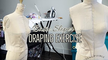 Draping the Front Bodice Block: Draping a Sloper on a dress form, How to create a basic pattern