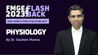 'Physiology Simplified | FMGE IMP PYQs for the Last 5 Years with Dr. Soumen Manna