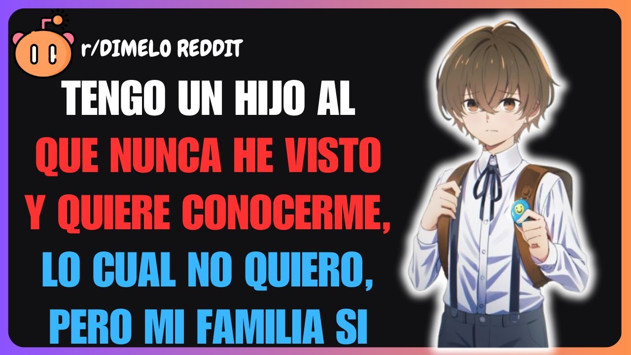 Tengo un hijo al que nunca he visto y quiere conocerme, no quiero, pero mi familia sí | Reddit