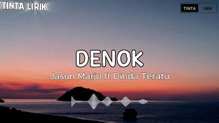 JASUN MARJU FT DINDA TERATU - DENOK ( Lyrics )