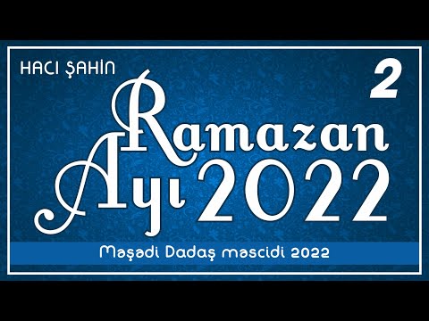 Hacı Şahin - Ramazan ayı 2022 - 2 (04.04.2022)