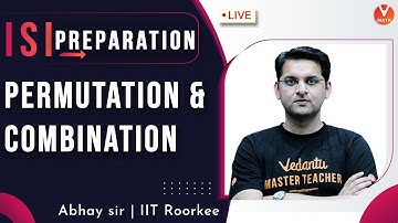 Permutations and Combinations | Class 11 | 𝐈𝐒𝐈 𝐏𝐫𝐞𝐩𝐚𝐫𝐚𝐭𝐢𝐨𝐧 | 𝐈𝐒𝐈 𝐌 𝐌𝐚𝐭𝐡/𝐁 𝐌𝐚𝐭𝐡/𝐁 𝐒𝐭𝐚𝐭 | Vedantu Math