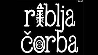 Miniatura de vídeo de "Riblja Corba -  Ostani djubre do kraja (Instrumental/Matrica)"