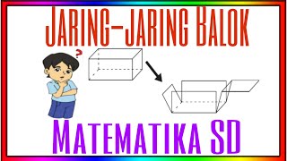 Jaring-jaring Balok Matematika SD Kelas 5 Jaring-jaring Balok Matematika SD Kelas 5