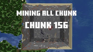 Mining all the chunks in Minecraft    (Chunk 156)  in 1 Minute