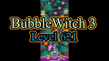 BubbleWitch 3 RPD - Level 621