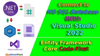 Connect To Ms SQL Server with Visual Studio 2022  | EF Code First Approach
