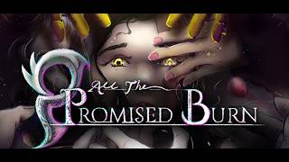 ANNOUNCEMENT TRAILER: All the Promised Burn - An Yssaia Game
