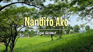 Video thumbnail of "NANDITO AKO - (Karaoke Version) - in the style of Ogie Alcasid"